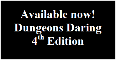 Textfeld: Available now!
Dungeons Daring
4th Edition
